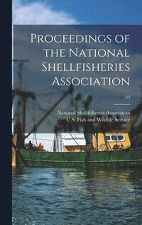 bokomslag Proceedings of the National Shellfisheries Association; 53