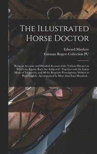 bokomslag The Illustrated Horse Doctor