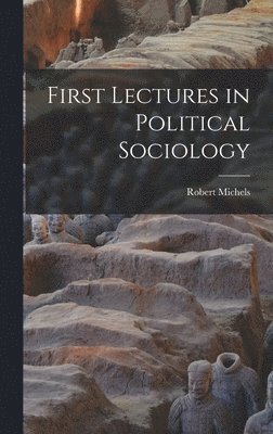 First Lectures in Political Sociology 1