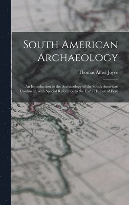 South American Archaeology 1