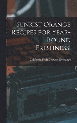 Sunkist Orange Recipes for Year-round Freshness! 1