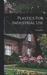 bokomslag Plastics For Industrial Use