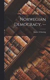 bokomslag Norwegian Democracy. --