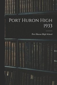 bokomslag Port Huron High 1933