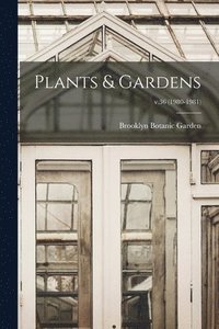 bokomslag Plants & Gardens; v.36 (1980-1981)
