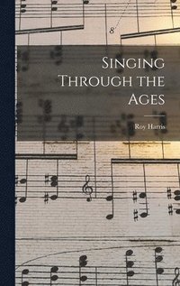 bokomslag Singing Through the Ages
