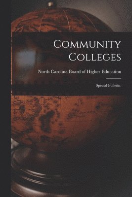 Community Colleges: Special Bulletin. 1