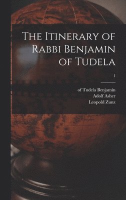 bokomslag The Itinerary of Rabbi Benjamin of Tudela; 1