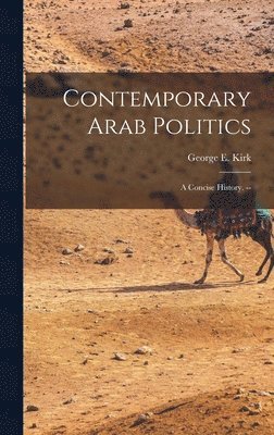 bokomslag Contemporary Arab Politics: a Concise History. --