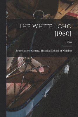 bokomslag The White Echo [1960]; 1960