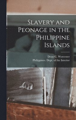 Slavery and Peonage in the Philippine Islands 1