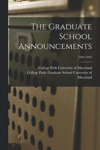 bokomslag The Graduate School Announcements; 1942-1943