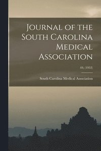 bokomslag Journal of the South Carolina Medical Association; 49, (1953)