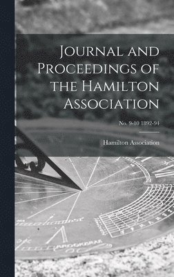 Journal and Proceedings of the Hamilton Association; no. 9-10 1892-94 1