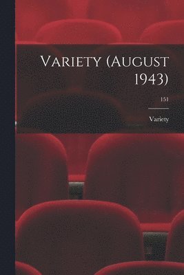 Variety (August 1943); 151 1