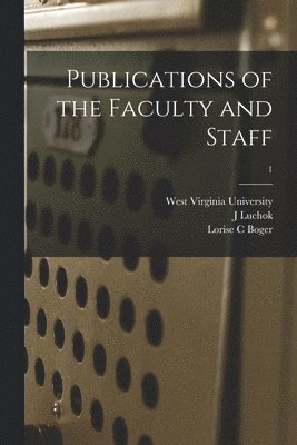 Publications of the Faculty and Staff; 1 1