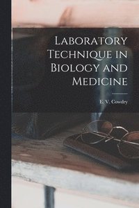 bokomslag Laboratory Technique in Biology and Medicine