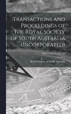 Transactions and Proceedings of the Royal Society of South Australia (Incorporated); Index v. 25-44 (1901-20) 1