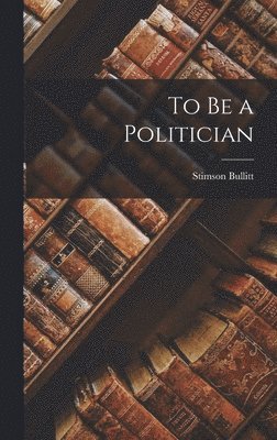 To Be a Politician 1