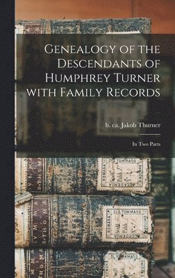 bokomslag Genealogy of the Descendants of Humphrey Turner With Family Records