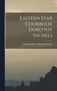 bokomslag Eastern Star Cookbook Dorothy Nickels