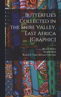 Butterflies Collected in the Shire Valley, East Africa [graphic] 1