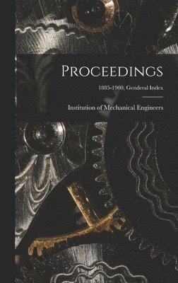 Proceedings; 1885-1900, Genderal Index 1