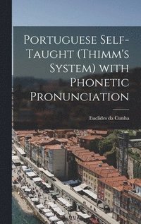 bokomslag Portuguese Self-taught (Thimm's System) With Phonetic Pronunciation