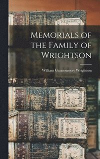 bokomslag Memorials of the Family of Wrightson