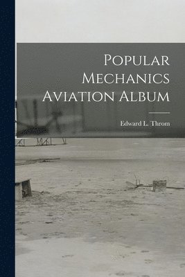 Popular Mechanics Aviation Album 1