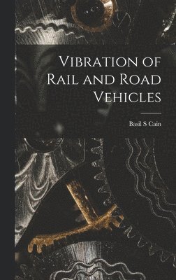 Vibration of Rail and Road Vehicles 1