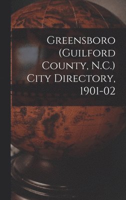 bokomslag Greensboro (Guilford County, N.C.) City Directory, 1901-02