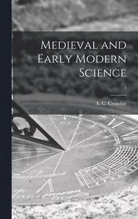 bokomslag Medieval and Early Modern Science; 1