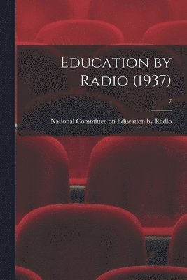 bokomslag Education by Radio (1937); 7