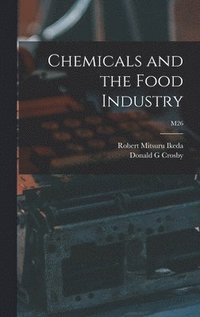 bokomslag Chemicals and the Food Industry; M26