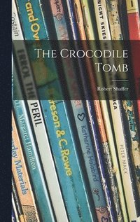 bokomslag The Crocodile Tomb