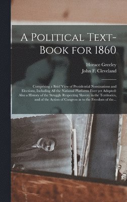 bokomslag Political Text-book for 1860