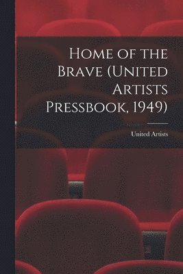 Home of the Brave (United Artists Pressbook, 1949) 1