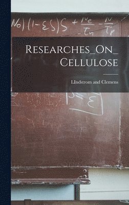 bokomslag Researches_On_Cellulose