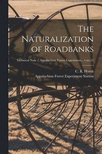 bokomslag The Naturalization of Roadbanks; no.51