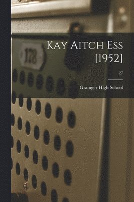Kay Aitch Ess [1952]; 27 1
