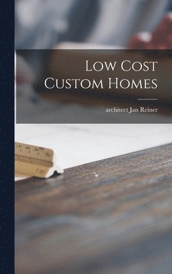 bokomslag Low Cost Custom Homes