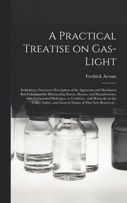 A Practical Treatise on Gas-light 1