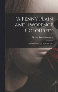 bokomslag "A Penny Plain and Twopence Coloured"