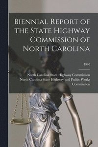 bokomslag Biennial Report of the State Highway Commission of North Carolina; 1940