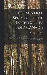 bokomslag The Mineral Springs of the United States and Canada [microform]