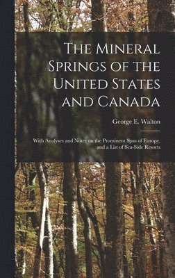 Mineral Springs of the United States and Canada [microform]