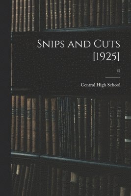 bokomslag Snips and Cuts [1925]; 15