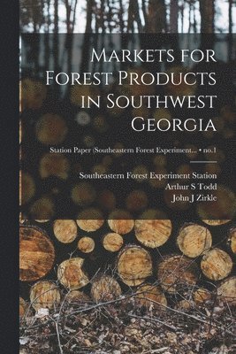 bokomslag Markets for Forest Products in Southwest Georgia; no.1