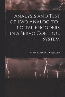 bokomslag Analysis and Test of Two Analog-to-digital Encoders in a Servo Control System